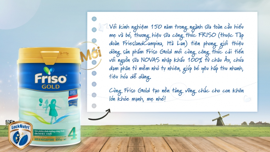 Khám phá Friso Gold mới: Đạm sữa phân tử nhỏ giúp bé dễ tiêu hóa